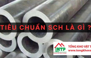 Tiêu chuẩn SCH là gì? Những tiêu chuẩn SCH phổ biến