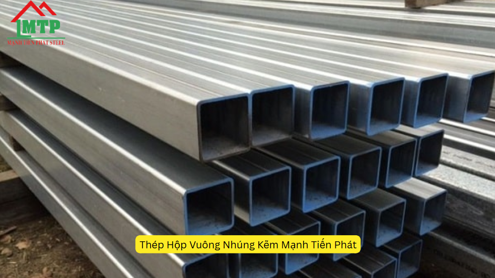 Bảng Báo Giá Thép Hộp Vuông Nhúng Kẽm: Đặc Điểm, Ứng Dụng và Lợi Ích