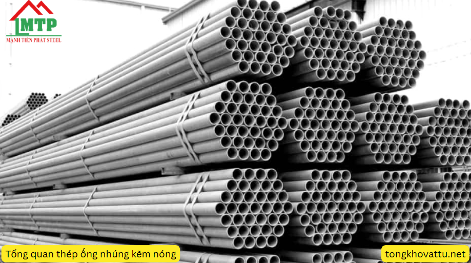 Tổng quan thép ống nhúng kẽm nóng