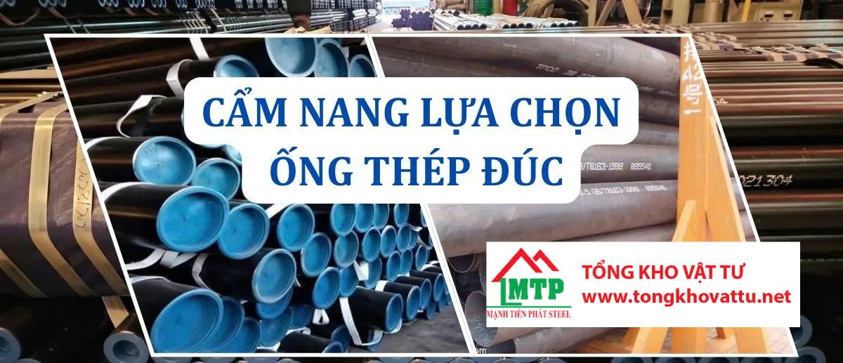 Cẩm nang lựa chọn ống thép đúc cho công trình