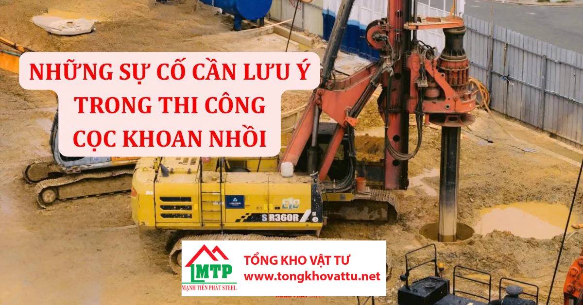 Những sự cố xảy ra trong thi công cọc khoan nhồi
