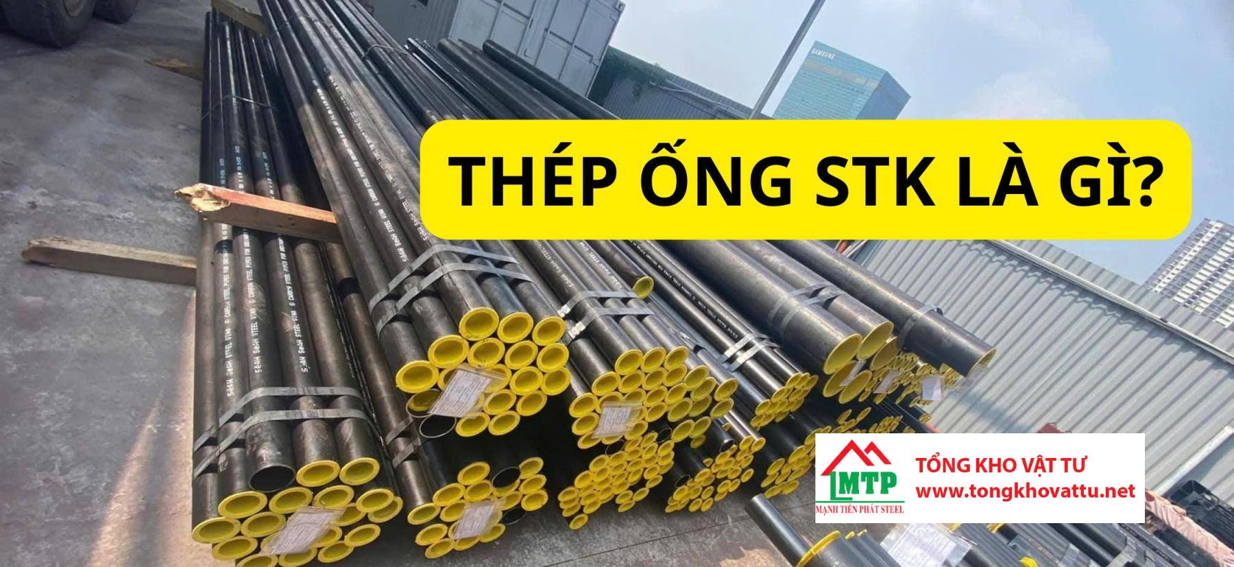 Ống Thép STK Là Gì?