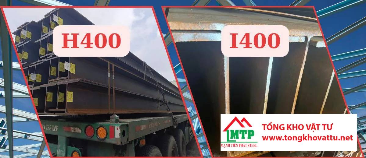 So Sánh Thép hình H400 và I400