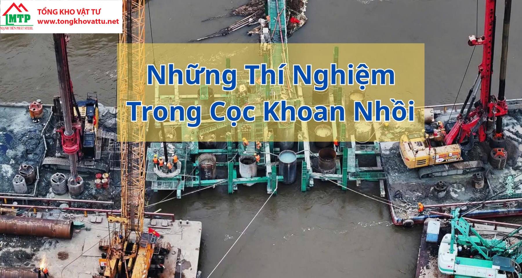 Thí Nghiệm Trong Thi Công Cọc Khoan Nhồi