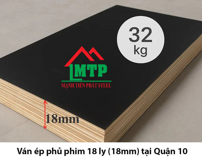 Ván ép phủ phim 18 ly (18mm) tại Quận 10: Giải pháp tối ưu cho công trình bền vững